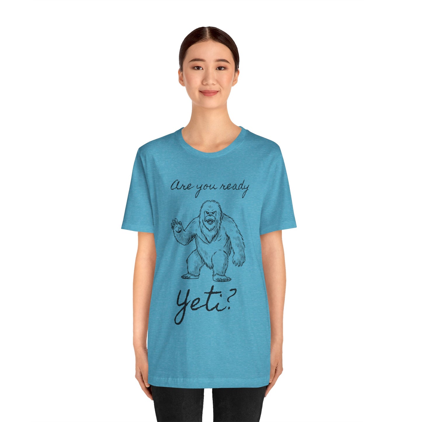 Are You Ready Yeti? T-Shirt