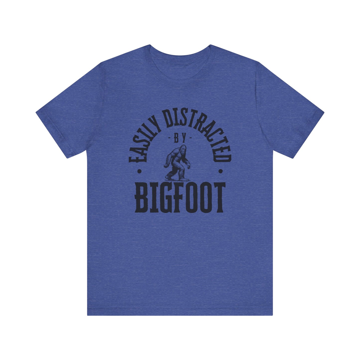 Easily Distracted By Bigfoot Shirt